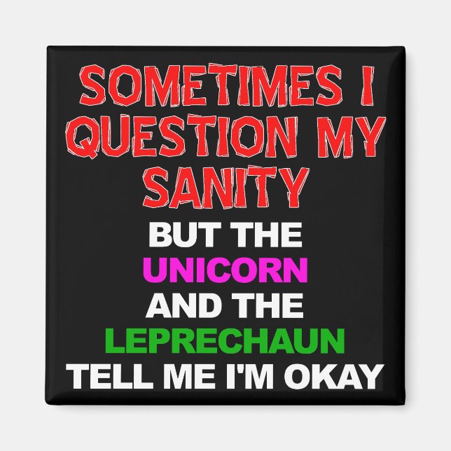 Unicorn Leprechaun Sanity Funny Fridge Magnet (Front)