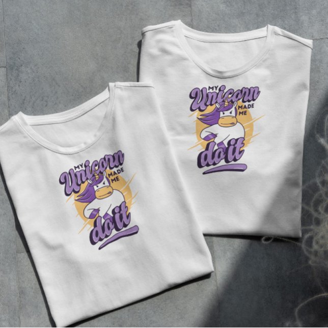 Unicorn Made Me Do It  T-Shirt (Creator Uploaded)
