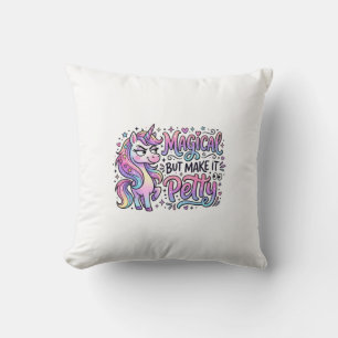 Unicorn Magical but Make It Petty Gift Idea Typogr Throw Pillow