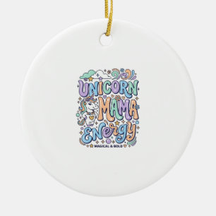 Unicorn Mama Energy Kawaii Vector Design_1 Ceramic Ornament