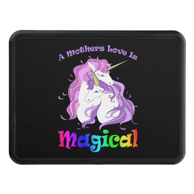 Unicorn Mom A Mothers Love Is Magical Trailer Hitch Cover (Front)