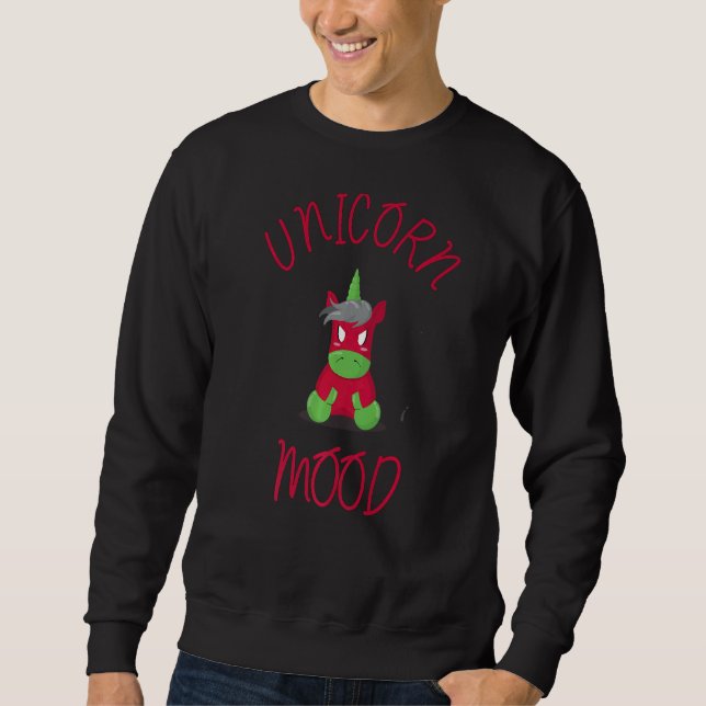 Unicorn Mood  9 Sweatshirt (Front)