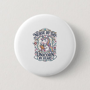 Unicorn Nurse by Day Unicorn by Heart White Backgr 2 Inch Round Button