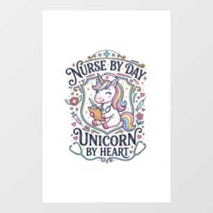 Unicorn Nurse by Day Unicorn by Heart White Backgr Window Cling