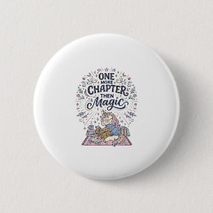 Unicorn One More Chapter Then Magic Print Ready Ma 2 Inch Round Button