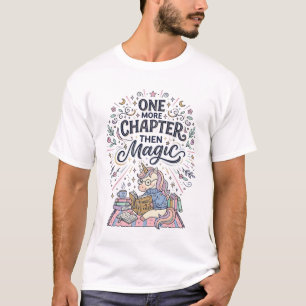 Unicorn One More Chapter Then Magic Print Ready Ma T-Shirt