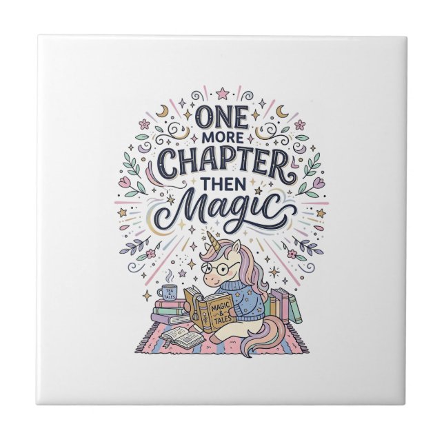 Unicorn One More Chapter Then Magic Print Ready Ma Tile (Front)