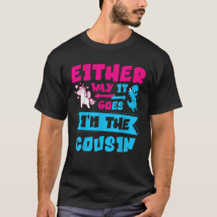 Unicorn or Dinosaur Either Way It Goes I m The COU T-Shirt