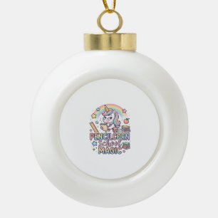 Unicorn Pencilcorn School Magic Adorable Sticker a Ceramic Ball Christmas Ornament
