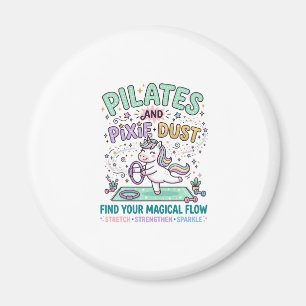 Unicorn Pilates and Pixie Dust Bold Typography T-S Magnet