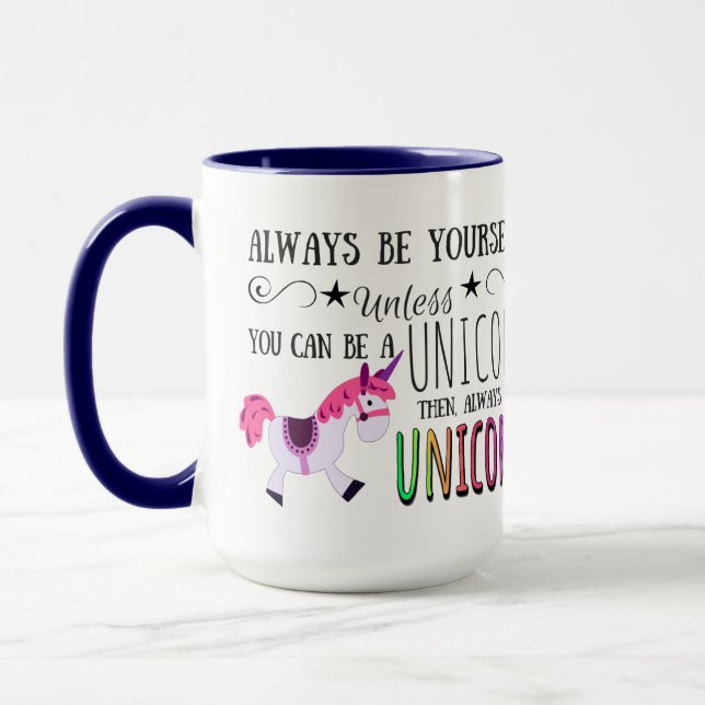 Unicorn Rainbow Coffee, Always Be Yourself... Mug (Left)