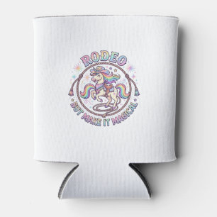 Unicorn Rodeo but Make It Magical Funny Cute Gift  Can Cooler