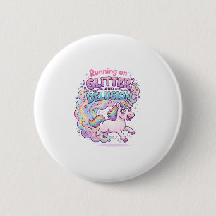 Unicorn Running on Glitter and Delusion Charming M 2 Inch Round Button