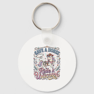 Unicorn Save a Horse Ride a Unicorn Print Ready Ap Keychain