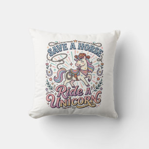 Unicorn Save a Horse Ride a Unicorn Print Ready Ap Throw Pillow