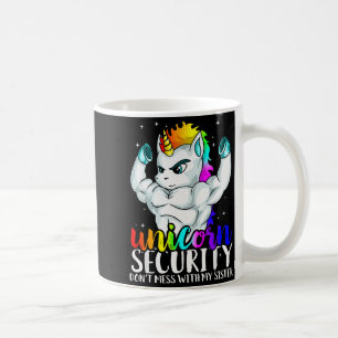 Unicorn Security Dont Mess With My Sister Funny Br Coffee Mug