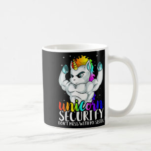 Unicorn Security Dont Mess With My Sister Funny Br Coffee Mug