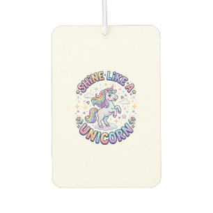 Unicorn Shine Like a Unicorn Graphic Design T-Shir Air Freshener