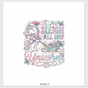 Unicorn Sleigh All Day Unicorn Adorable Sticker an