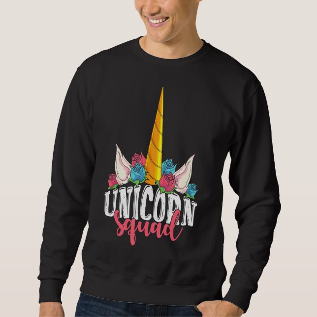 Unicorn Squad Fairytale Magical Mythical Creature  Sweatshirt (Front)