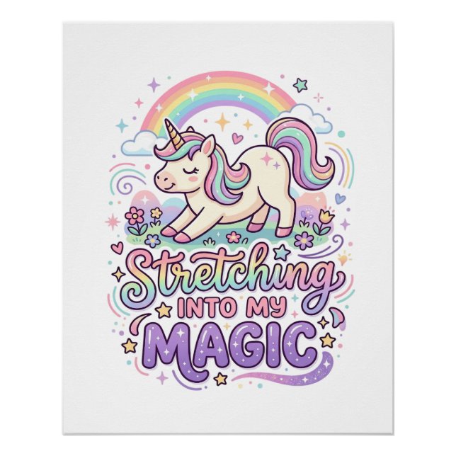 Unicorn Stretching Into My Magic Bold Typography S Poster (Front)