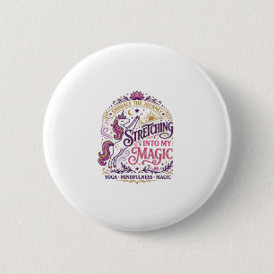 Unicorn Stretching Into My Magic Stylish White Bac 2 Inch Round Button