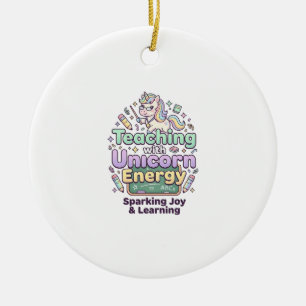 Unicorn Teaching with Unicorn Energy Bold Typograp Ceramic Ornament