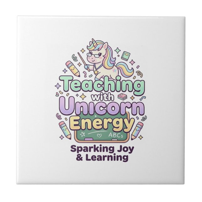Unicorn Teaching with Unicorn Energy Bold Typograp Tile (Front)