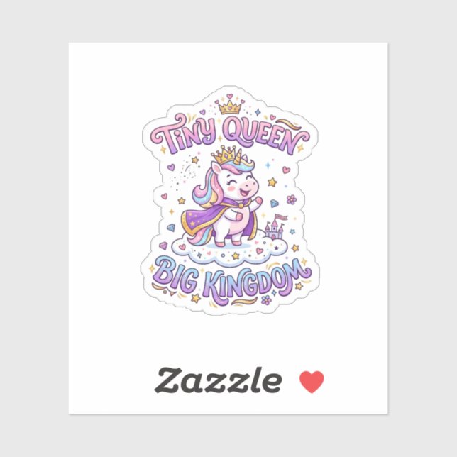 Unicorn Tiny Queen Big Kingdom Gift Idea Sticker a (Sheet)