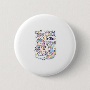 Unicorn Too Cute to Be Ordinary Premium Vector Sti 2 Inch Round Button
