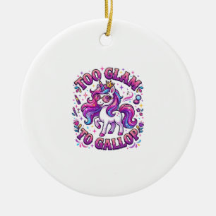 Unicorn Too Glam to Gallop Commercial Print on Dem Ceramic Ornament