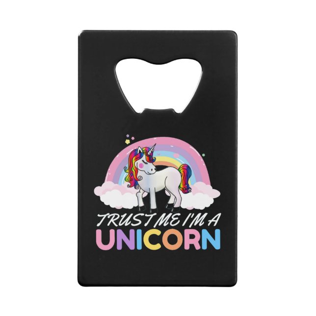 Unicorn Trust Me I'm Unicorn Credit Card Bottle Opener (Front)