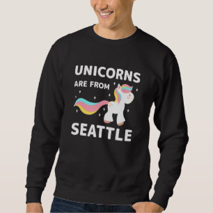 Unicorns Are From Seattle Washington Resident Wa L Sweatshirt