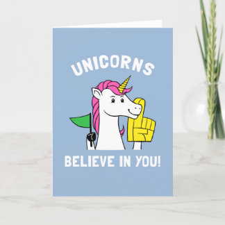 Unicorns Believe In You Card