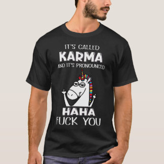 Unicorns It s Called Karma And It s boyfriend  T-Shirt