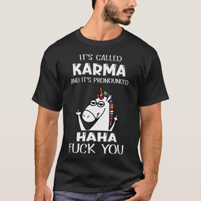 Unicorns It s Called Karma And It s boyfriend  T-Shirt (Front)