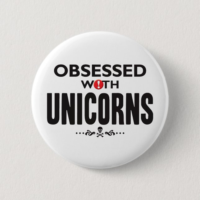 Unicorns Obsessed 2 Inch Round Button (Front)