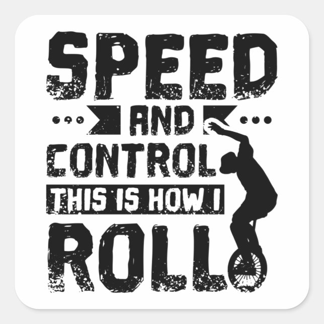 Unicycle Speed And Cotrol Square Sticker (Front)
