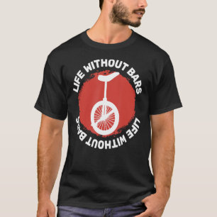 Unicyclist Cyclist Unicycling Unicycle Monocycle F T-Shirt