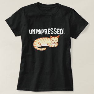"Unimpressed" Funny Cat Quote T-Shirt