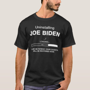 Uninstalling Joe Biden T-Shirt