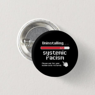 Uninstalling Systemic Racism Classic Round Sticker 1 Inch Round Button