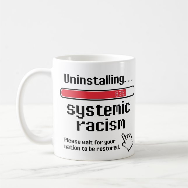 Uninstalling Systemic Racism Coffee Mug (Left)