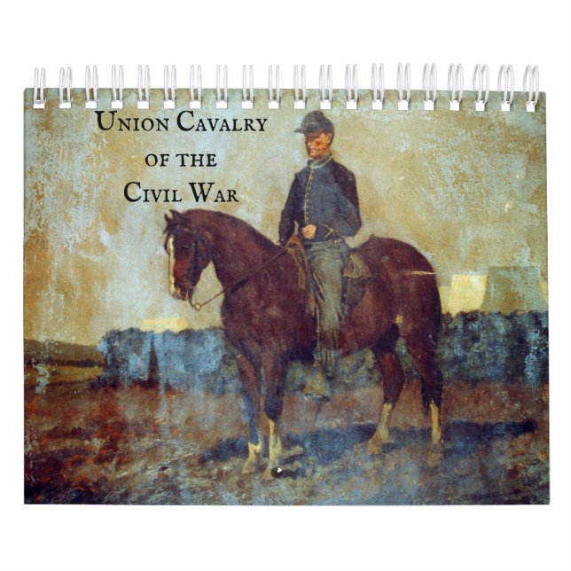 Union Cavalry of the Civil War Calendar (Cover)