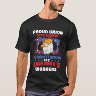 Union Diesel Mechanic T For Patriotic Workers T-Shirt