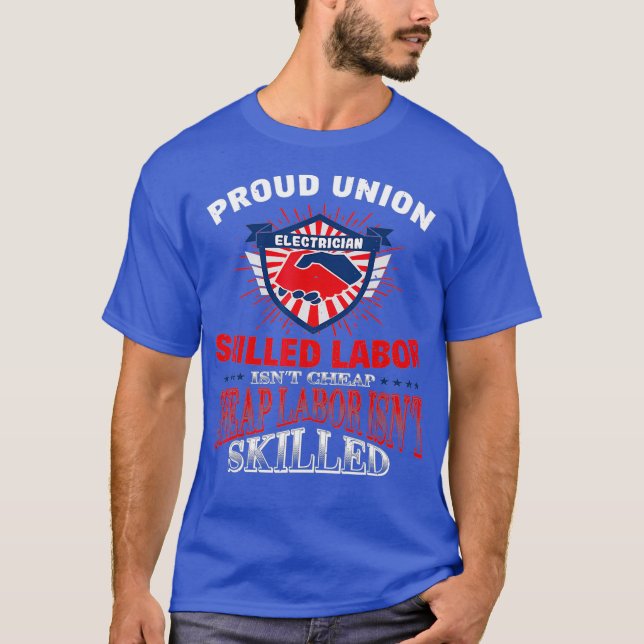 Union Electrician Tshirt For Proud Labour (Front)