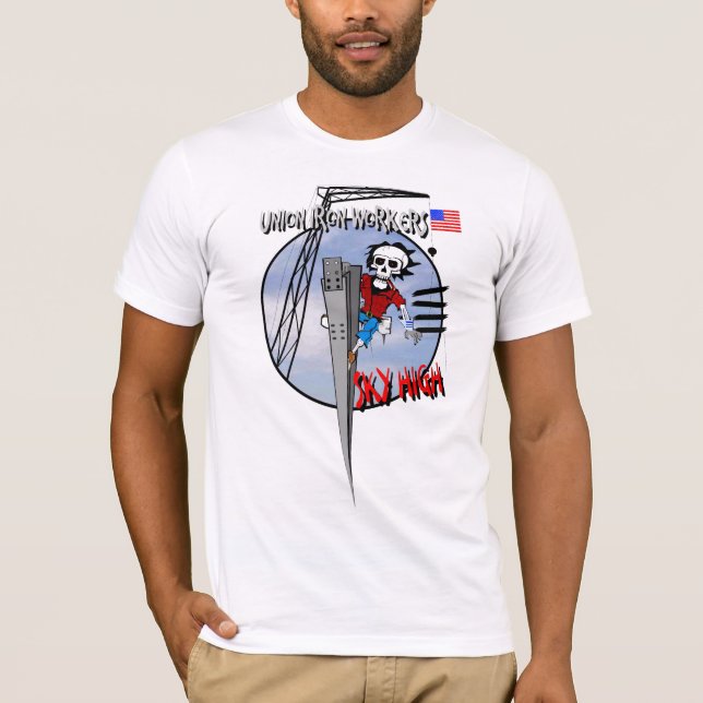 Union Ironworkers Sky High T-Shirt (Front)
