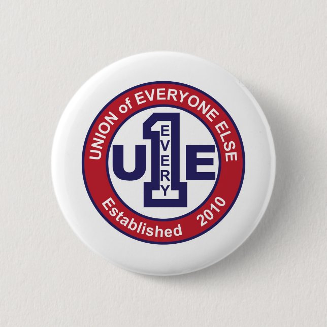 UNION of EVERYONE ELSE / WHITE 2 Inch Round Button (Front)