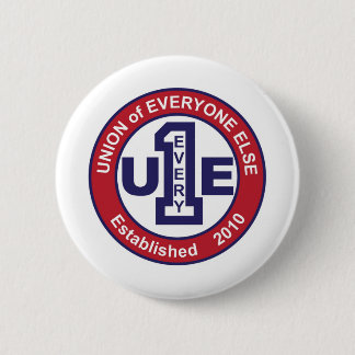 UNION of EVERYONE ELSE / WHITE 2 Inch Round Button