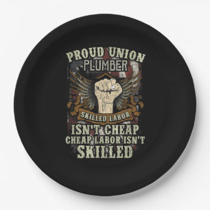Union Plumber Shirt Proud Skilled Labor Isn’t Chea Paper Plate